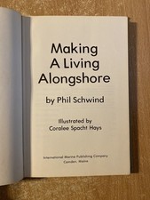 Making A Living Alongshore by Phil Schwind (1976 Hardcover)