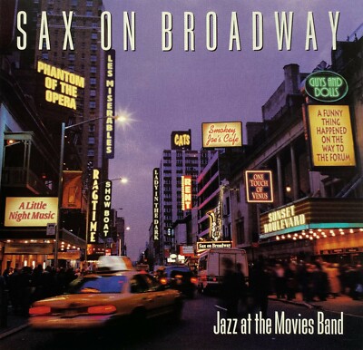 JAZZ AT THE MOVIES BAND  -  '' SAX ON BROADWAY ''  -  RARE  - NEAR MINT - USA1997