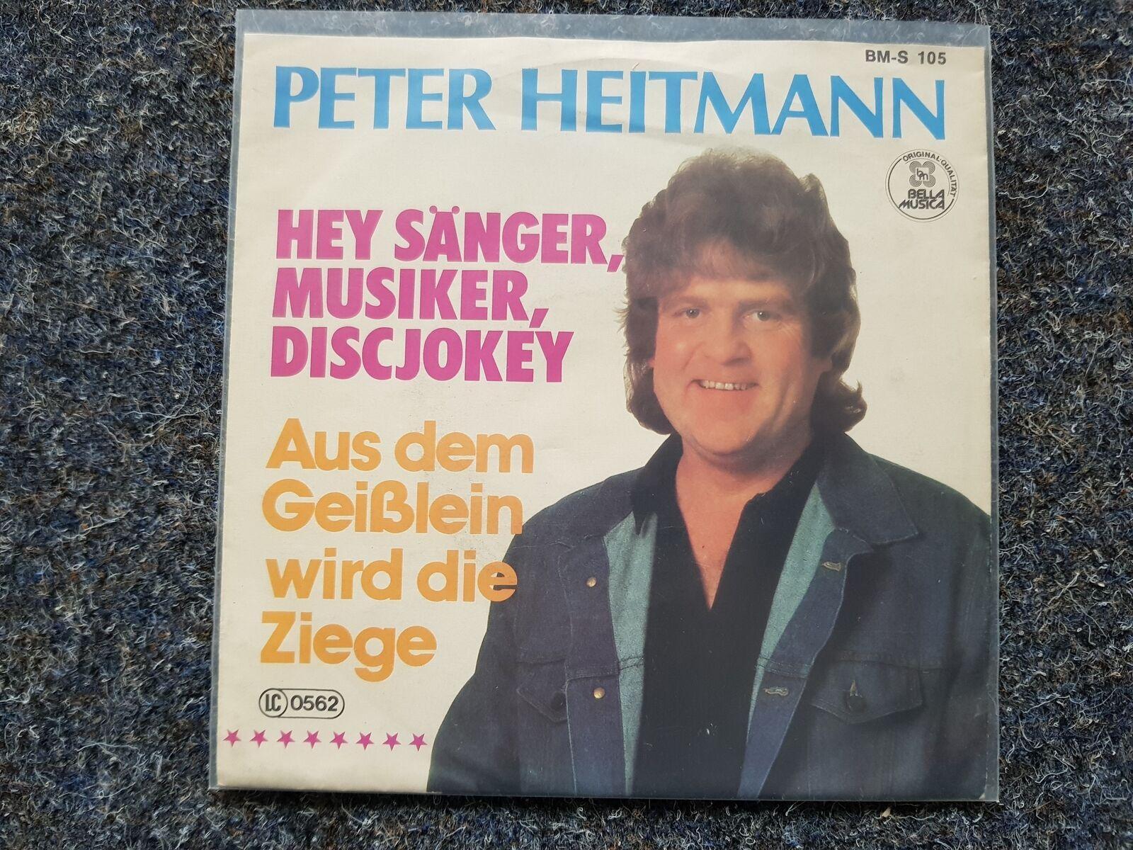 7"" Single Vinyl Peter Heitmann - Hey Sänger, Musiker, Discjockey