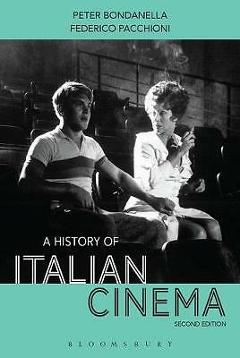 A History of Italian Cinema by Dr Peter Bondanella, Federico Pacchioni ...