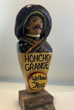 Yellow Rose Honcho Grande Beer Tap Handle Figural Pancho Villa Beer Tap Handle