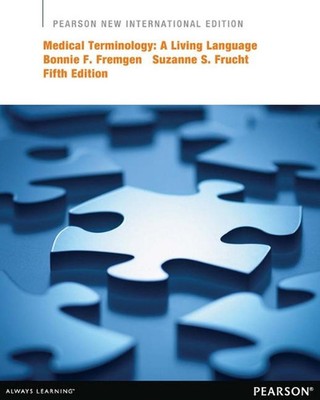Medical Terminology: A Living Language: Pearson New International Edition by Bon