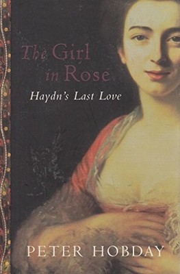 The Girl in Rose: A Musical Affair in..., Hobday, Peter