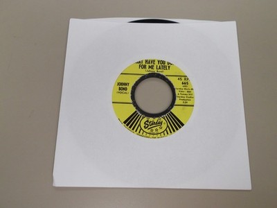 Johnny Bond - What Have You Done For Me Lately / Have You Seen My Baby - NM