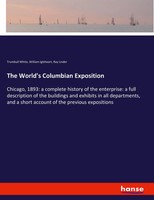 The World's Columbian Exposition Trumbull White (U. A.) Taschenbuch 632 S. 2021