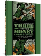 Three For The Money And Other Stories (The Fantagraphics EC Comics Artists Libr,