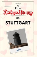 Eine LiebeserkläRung An Stuttgart Nele Meyer Taschenbuch 66 S. Deutsch 2024