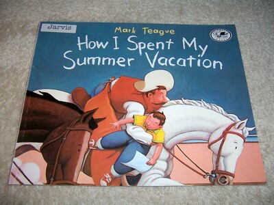 How I Spent My Summer Vacation by Mark Teague (softcover)