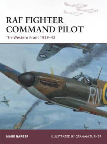 RAF Fighter Command Pilot: The Western Front 1939-42 (Warrior) - GOOD