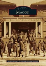 Macon (Images of America) - Paperback By Taylor, Stephen Wallace - GOOD