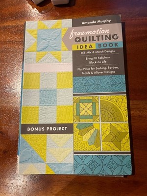 Free-Motion Quilting Idea Book Amanda Murphy