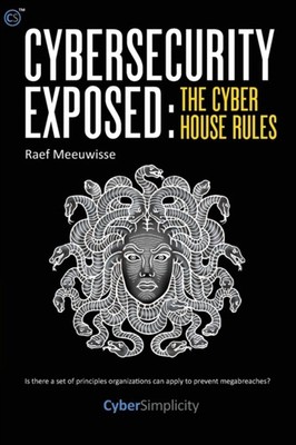 CYBERSECURITY EXPOSED: THE CYBER HOUSE R by MEEUWISSE, RAEF Paperback Self Help