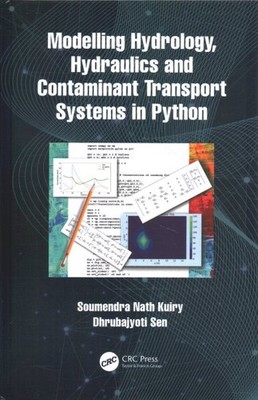 Modelling Hydrology, Hydraulics and Contaminant Transport Systems in Python, ...