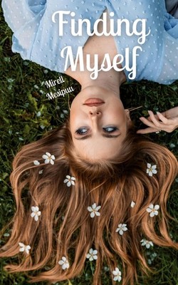 Finding Myself Mirell Mesipuu