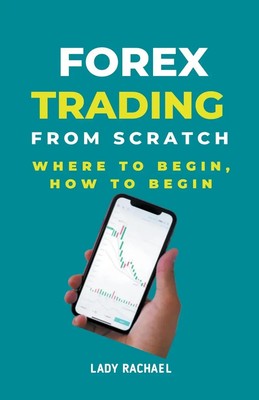 Rachael B | Forex Trading From Scratch | Taschenbuch | Englisch (2023)