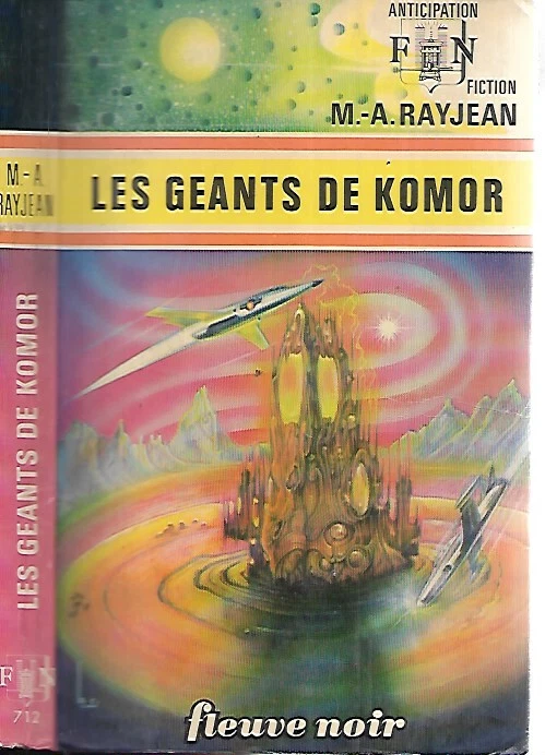 M.A.RAYJEAN--LES GEANTS DE KOMOR--ANTICIPATION Fleuve Noir n° 712 - Photo 1/1