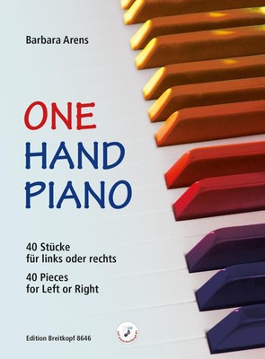 BARBARA ARENS : ONE HAND PIANO 40 PIECES FOR LEFT OR RIGHT (English and Germ...
