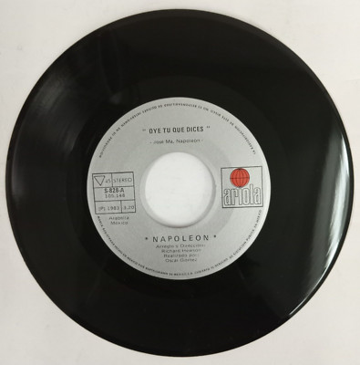 NAPOLEON -OYE TU QUE DICES / MI SOLEDAD- 1983 MEXICAN 7'' SINGLE, PAPER SLEEVE