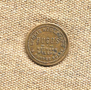 VINTAGE NORTHBROOK, NORTHFIELD ILLINOIS 5¢ TOKEN - HUGO'S TAVERN - SKOKIE BLVD.