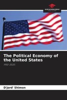 D'jord' Shimon | The Political Economy Of The United States | Taschenbuch (2023)