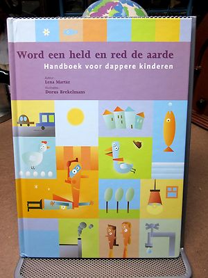 WORD EEN HELD EN RED DE AARDE environmental Dutch kids book ecology children's