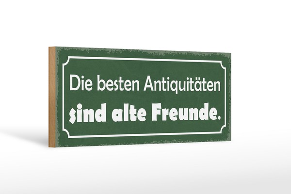 Holzschild Spruch 27X10 Cm Alte Freunde Beste AntiquitäTen Schild Wooden Sign-image