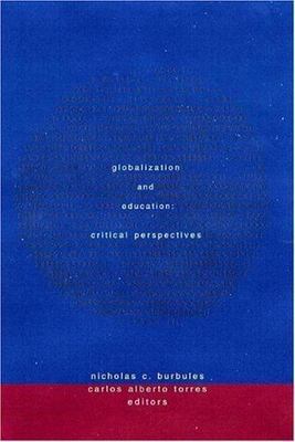 Globalization and Education: Critical Perspectives
