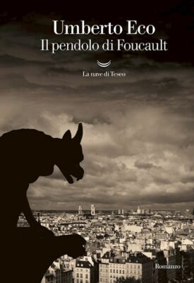 IL PENDOLO DI FOUCAULT  - ECO UMBERTO - La nave di Teseo