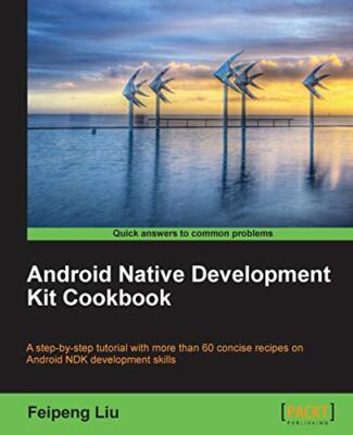 Android Native Development Kit Cookbook                                        