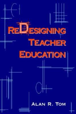 Redesigning Teacher Education