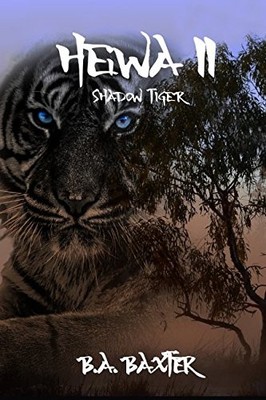 HEIWA II: SHADOW TIGER By B A Baxter **BRAND NEW**