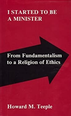 #ad I Started to Be a Minister : From Fundamentalism to a Religion of $7.54