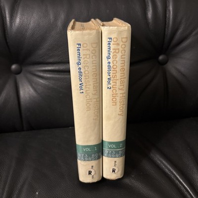 DOCUMENTARY HISTORY OF RECONSTRUCTION   Walter L. Fleming  2 Volumes  HC