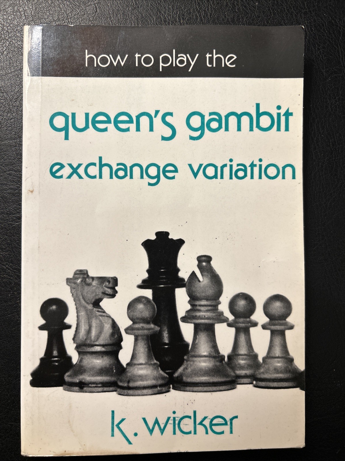 How to play the Queen's Gambit Exchange Variation - K. Wicker - 1976 Chess PB GC