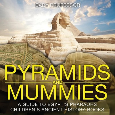 Baby | Pyramids and Mummies | Taschenbuch | Englisch (2017) | Baby Professor