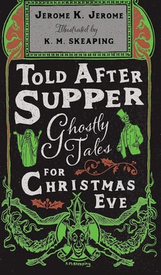 Jerome K. Jerome | Told After Supper | Buch | Englisch (2025)