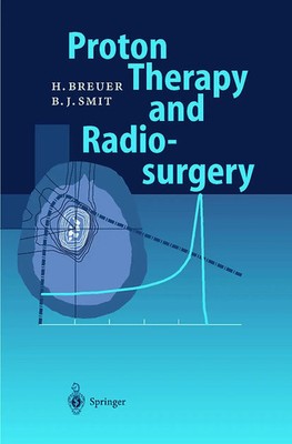 Hans Breuer (u. a.) | Proton Therapy and Radiosurgery | Taschenbuch | Englisch