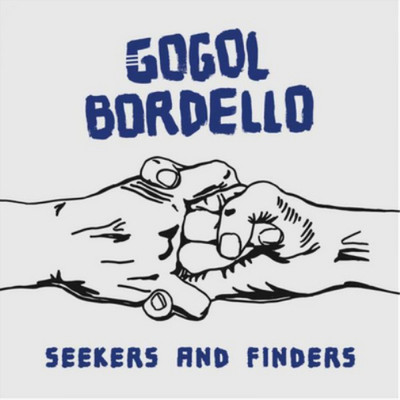 Gogol Bordello Seekers and Finders (Vinyl) 12'' Album with MP3