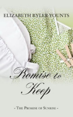 Promise to Keep Hardcover Elizabeth Byler Younts