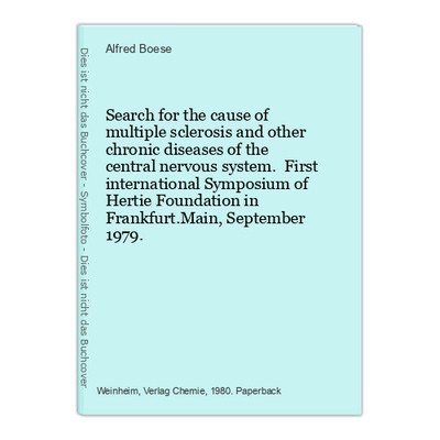 Search for the cause of multiple sclerosis and other chronic diseases of the cen