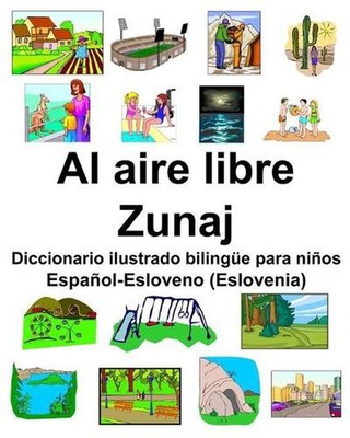 Espaol-Esloveno (Eslovenia) Al aire libre/Zunaj Diccionario ilustrado bilinge pa
