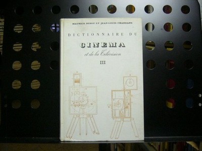 Dictionnaire du Cinema et de la Television III H-O Bessy, Maurice :