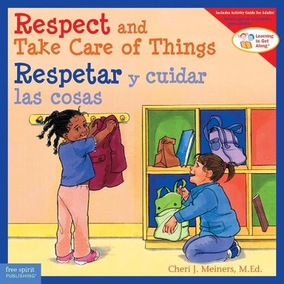 Cheri J. Meiner Respect and Take Care of Things / Respetar y cuidar  (Paperback)