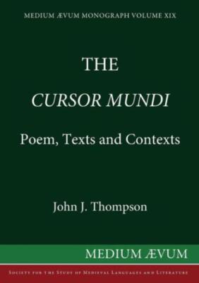 The Cursor Mundi: Poem, Texts And Contexts