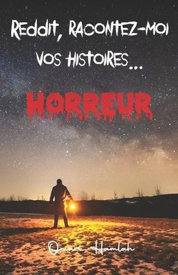 Reddit, racontez-moi vos histoires....: Horreur by Omari Hamlah Paperback Book
