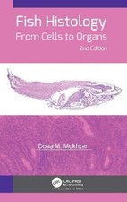 Fish Histology: From Cells to Organs by Doaa M. Mokhtar [Paperback]