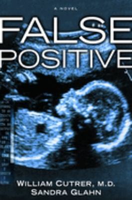 False Positive Paperback Sandra, Cutrer, William Glahn