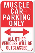 Muscle Car Parking Only - NEW Humor Joke POSTER