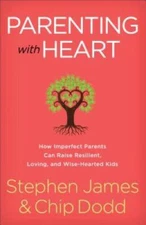 Parenting with Heart: How Imperfect Parents Can Raise Resilient, Lov - VERY GOOD