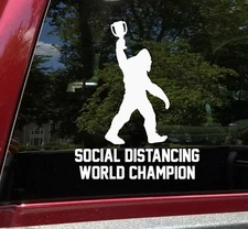 Bigfoot Social Distancing World Champion Vinyl Decal V1 - Die Cut Sticker